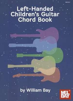 Left-Handed Children's Guitar Chord Book de William Bay