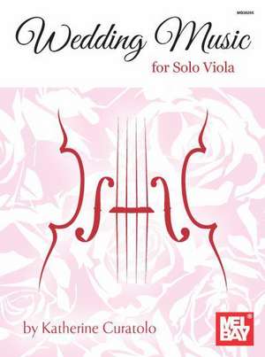 Wedding Music for Solo Viola de Katherine Curatolo