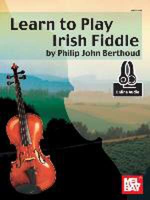 Learn to Play Irish Fiddle de Phil Berthoud