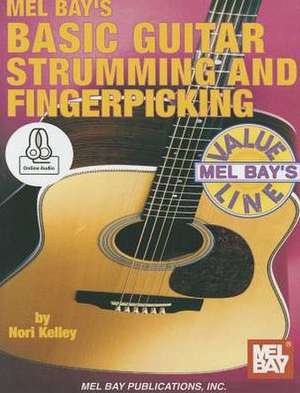 Basic Guitar Strumming and Fingerpicking de Nori Kelley