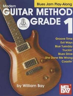 Modern Guitar Method Grade 1: Blues Jam Play-Along de William Bay