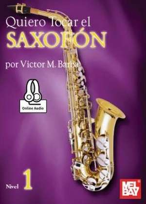 Quiero Tocar El Saxofon de Victor Barba