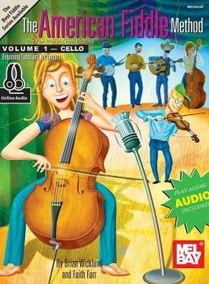 The American Fiddle Method, Volume 1 - Cello de Brian Wicklund