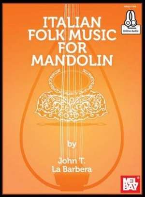 Italian Folk Music for Mandolin de John La Barbera