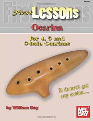 First Lessons Ocarina de William Bay