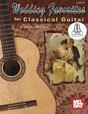 Wedding Favorites for Classical Guitar de Giovanni de Chiaro