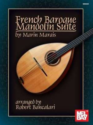 French Baroque Mandolin Suite de Robert Bancalari