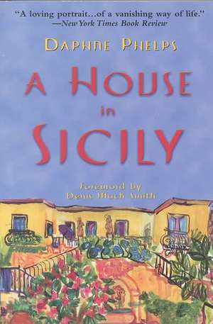 A House in Sicily de Daphne Phelps