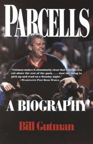 Parcells: A Biography de Bill Gutman