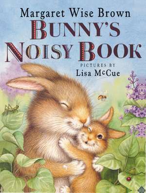 Bunny's Noisy Book de Margaret Wise Brown