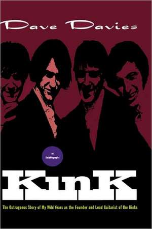 Kink: An Autobiography de Dave Davies