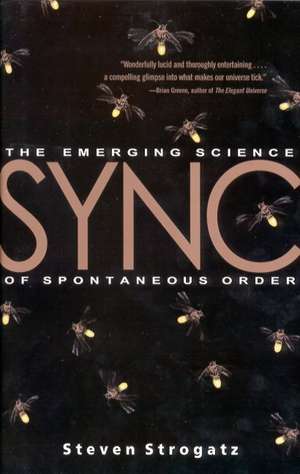 Sync: The Emerging Science of Spontaneous Order de Steven Strogatz