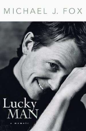 Lucky Man: A Memoir de Michael J. Fox