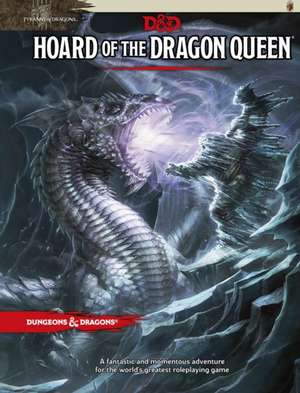 Hoard of the Dragon Queen: Tyranny of Dragons de Wizards of the Coast