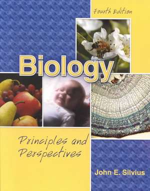 Biology: Principles and Perspectives de John E. Silvius