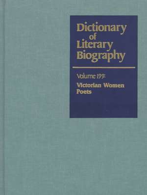 Dictionary of Literary Biography: Victorian Women Poets de Gale Cengage