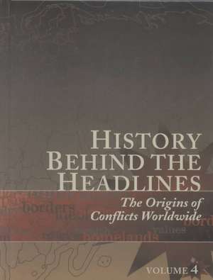 History Behind the Headlines: The Origins of Conflicts Worldwide de Sonia Benson