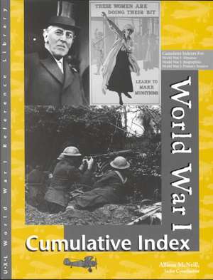 World War I Reference Library: Cumulative Index de Sara Pendergast