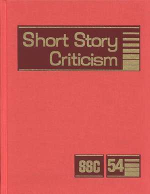 Short Story Criticism: Excerpts from Criticism of the Works of Short Fiction Writers de Gale Group