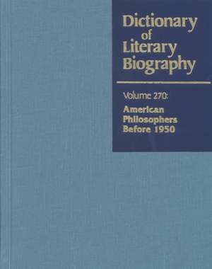 Dictionary of Literary Biography: American Philosophers de Gale Group