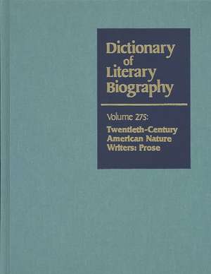 Dictionary of Literary Biography: American Nature Writers de Alan Scott Weiss