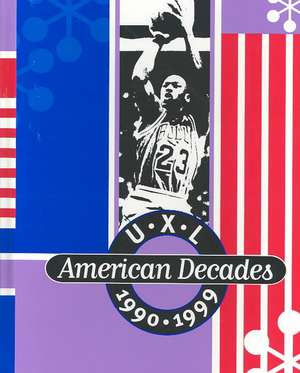 UXL American Decades de Gale Group