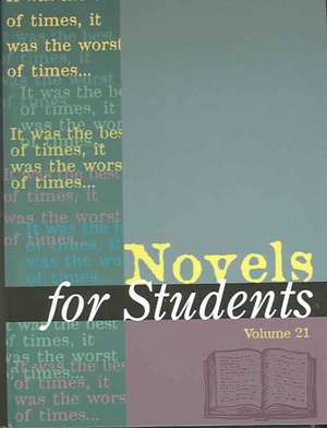 Novels for Students: Presenting Analysis, Context, and Criticism on Commonly Studied Novels de Gale Group