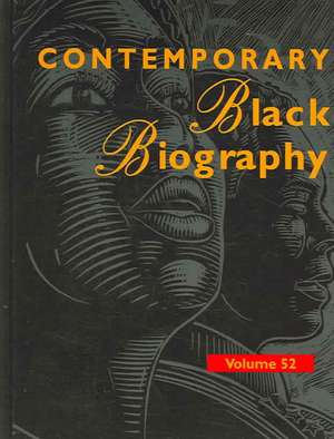 Contemporary Black Biography: Profiles from the International Black Community de Thomson Gale