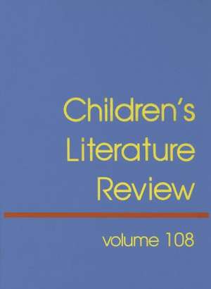 Children's Literature Review: Excerpts from Reviews, Criticism, and Commentary on Books for Children and Young People de Tom Burns