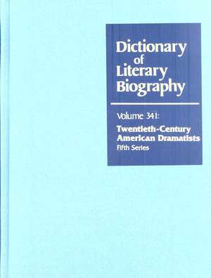 Dictionary of Literary Biography: Twentieth-Century American Dramatists Fifth Series de Garrett Eisler