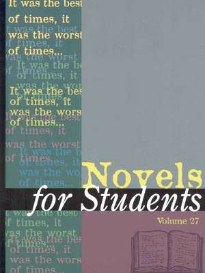 Novels for Students: Presenting Analysis, Context, and Criticism on Commonly Studied Novels de Gale Cengage Publishing