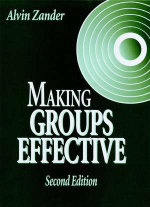 Making Groups Effective de Alvin Zander