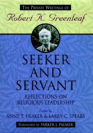 Seeker and Servant de Anne T Fraker