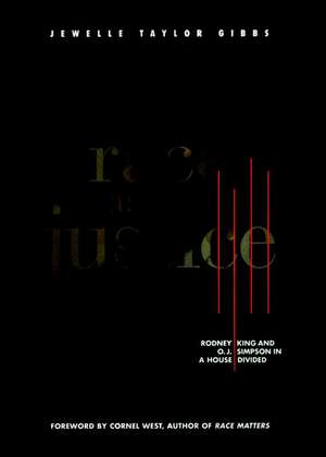 Race and Justice – Rodney King and O.J. Simpson in a House Divided de JT Gibbs