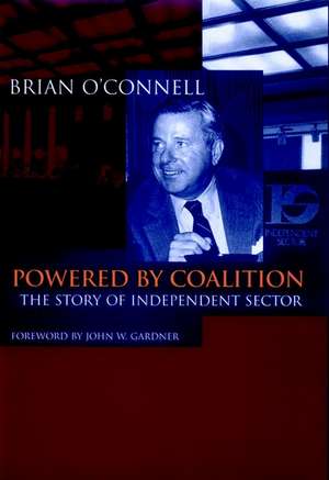 Powered by Coalition – The Story of the Independent Sector de B O′Connell