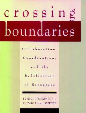 Crossing Boundaries de Seymour B Sarason
