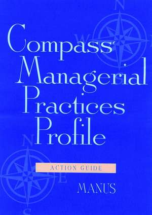 Compass Managerial Practices Profile, Action Guide de Manus
