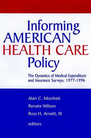 Informing American Health Care Policy de Monheit