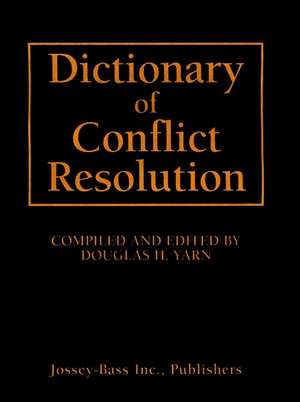 Dictionary of Conflict Resolution de DH Yarn