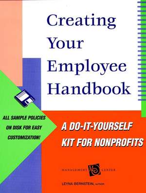 Creating Your Employee Handbook: A Do–It–Yourself Kit For Nonprofits with software de L Bernstein