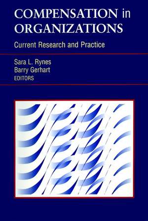 Compensation in Organizations: Current Research an Practice de SL Rynes