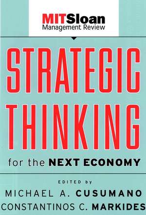 Strategic Thinking for the Next Economy de MA Cusumano