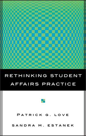 Rethinking Student Affairs Practice de PG Love