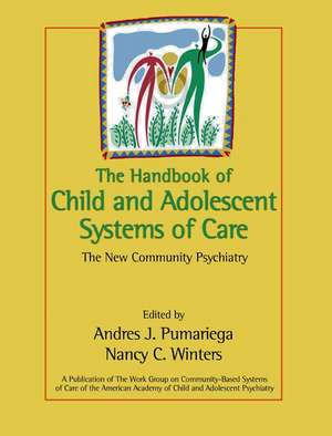 The Handbook of Child & Adolescent Systems of Care – The New Community Psychiatry de AJ Pumariega