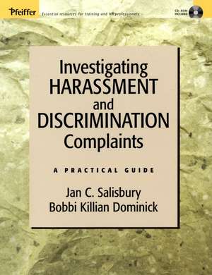 Investigating Harassment and Discrimination Complaints – A Practical Guide de JC Salisbury