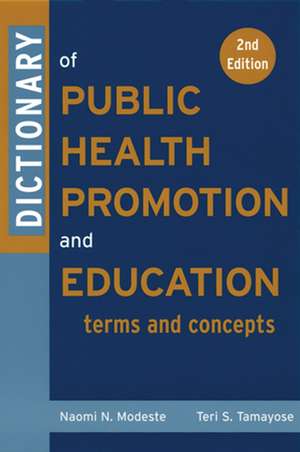 Dictionary of Public Health Promotion and Education – Terms and Concepts 2e de N Modeste