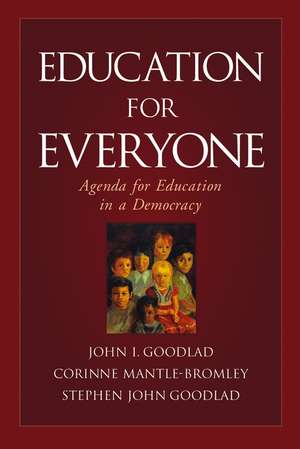 Education for Everyone – Agenda for Education in a Democracy de JI Goodlad