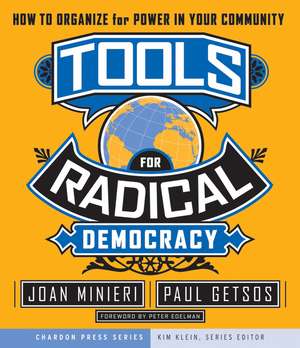 Tools for Radical Democracy – How to Organize for Power in Your Community de J Minieri