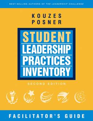 The Student Leadership Practices Inventory (LPI): The Facilitator′s Guide de James M. Kouzes