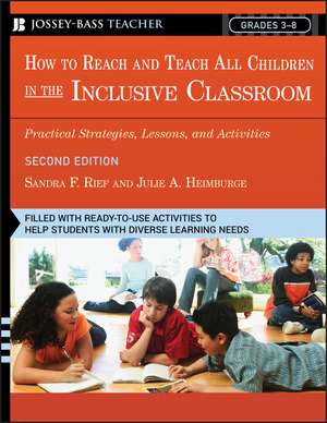 How To Reach and Teach All Children in the Inclusive Classroom – Practical Strategies Lessons and Activites 2e de SF Rief